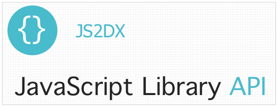 JS2DX - JavaScript Library API